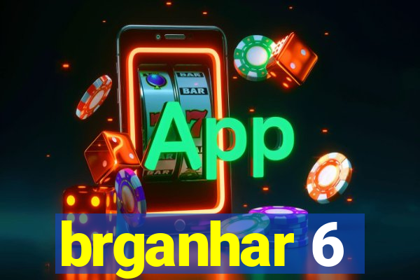 brganhar 6